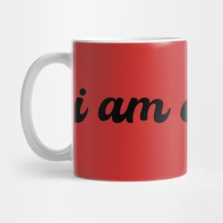 i am enough Mug